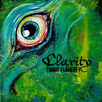 Timmy Flaherty - Clarity
