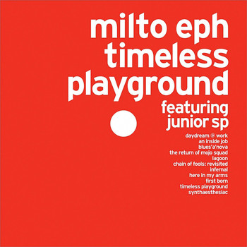Milto Eph - Timeless Playground feat. Junior SP