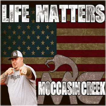 Moccasin Creek - Life Matters