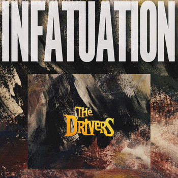 The Drivers - Infatuation