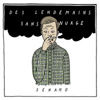 Senamo - Des lendemains sans nuages (Explicit)