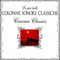 Hollywood Symphony Orchestra - Le Piú Belle Colonne Sonore Classiche, Cinema Classics
