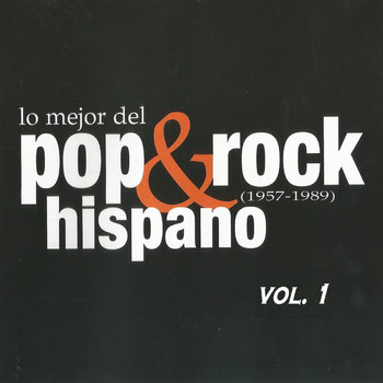 Varios Artistas - Lo Mejor del Pop & Rock Hispano (1957-1989) Vol. 1