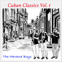 The Havana Boys - Cuban Classics, Vol. 1