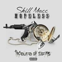 Shill Macc - Hopeless (Explicit)