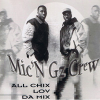 Mic'N Gz Crew - All Chic Lov da Mix