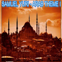 SAMUEL YURI - Arab Theme I