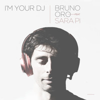 Bruno Oro - I'm Your DJ
