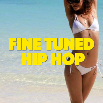 Various Artists - Fine Tuned Hip Hop