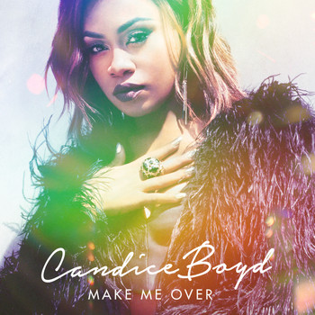 Candice Boyd - Make Me Over