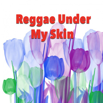 Various Artists - Reggae Under My Skin