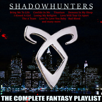 Various Artists - Shadowhunters - The Complete Fantasy Playlist