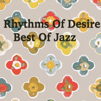 Various Artists - Rhythms Of Desire: Best Of Jazz