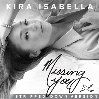 Kira Isabella - Missing You (Stripped Down Version)