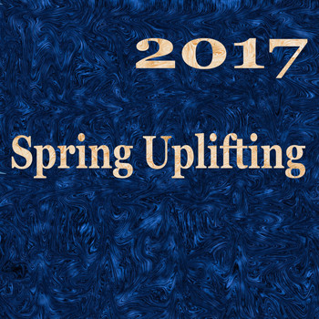Various Artists - Spring Uplifting 2017 (Explicit)