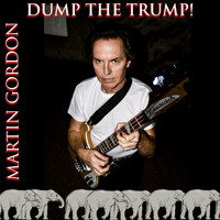 Martin Gordon - Dump the Trump (Dump the Donald)