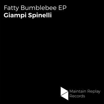 Giampi Spinelli - Fatty Bumblebee EP