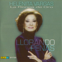 Helenita Vargas - Llorando Penas