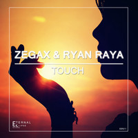 Zegax & Ryan Raya - Touch