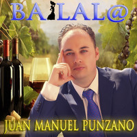 Juan Manuel Punzano - Bailal@