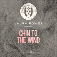 Laura Power - Chin To The Wind