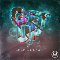 CeCe Rogers - Get Up