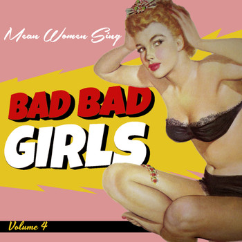 Various Artists - Bad Girls Vol.4, Mean Women Sing