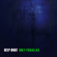 Only Parallax - Deep Orbit