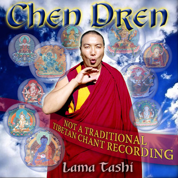 Lama Tashi - Chen Dren-An Invocation for Enlightenment
