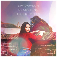 Liv Dawson - Searching (The Remixes)