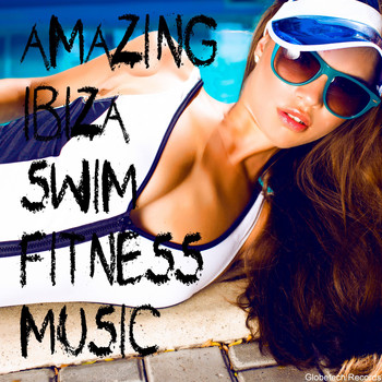 Various Artists - Amazing Ibiza Swim Fitness Music