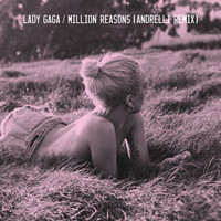 Lady GaGa - Million Reasons (Andrelli Remix)