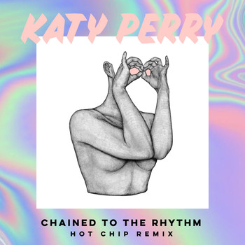 Katy Perry - Chained To The Rhythm (Hot Chip Remix)