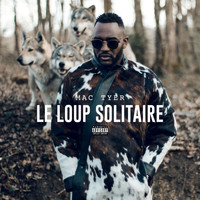 Mac Tyer - Le loup solitaire (Explicit)
