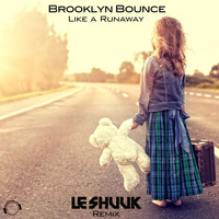 Brooklyn Bounce - Like a Runaway (Le Shuuk Remix)