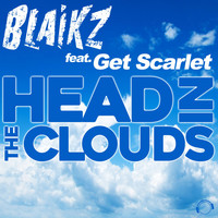 Blaikz feat. Get Scarlet - Head in the Clouds