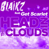 Blaikz feat. Get Scarlet - Head in the Clouds (Hands up & Hardstyle Remixes)