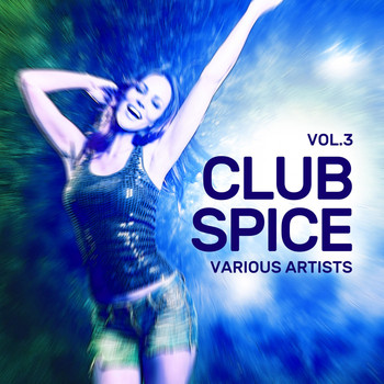 Various Artists - Club Spice, Vol. 3