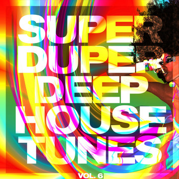 Various Artists - Super Duper Deep House Tunes, Vol. 6