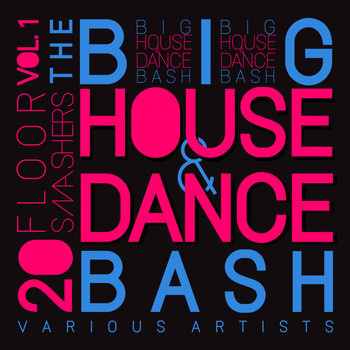 Various Artists - The Big House & Dance Bash, Vol. 1 (20 Floor Smashers)
