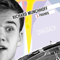 Richard Münchhoff & Richard Münchhoff & Friends - Dragsack