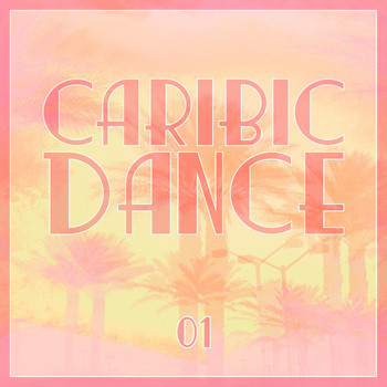 Various Artists - Caribic Dance, Vol. 1