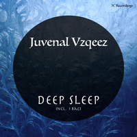 Juvenal Vzqeez - Deep Sleep / I Baci