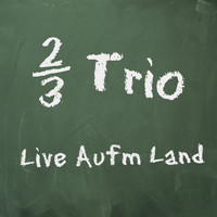 Zweidritteltrio - Live Auf'm Land