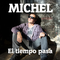 Michel - El Tiempo Pasa