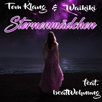 Tom Klang & Waikiki feat. Beatwohnung - Sternenmädchen