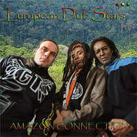 Lurupean Dub Stars - Amazon Connection