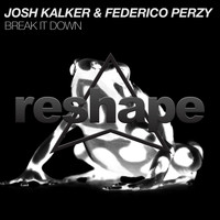 Josh Kalker & Federico Perzy - Break It Down