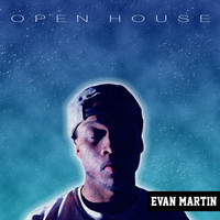 Evan Martin - Open House