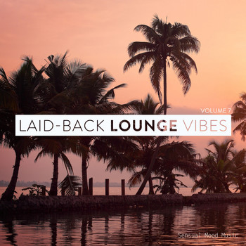 Various Artists - Laid-Back Lounge Vibes, Vol. 7